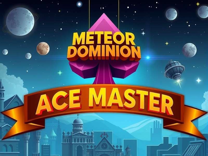 Meteor Dominion Ace Master Tips